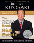 The Real Book of Real Estate- Real Experts. Real Stories. -- Robert T. Kiyosaki --